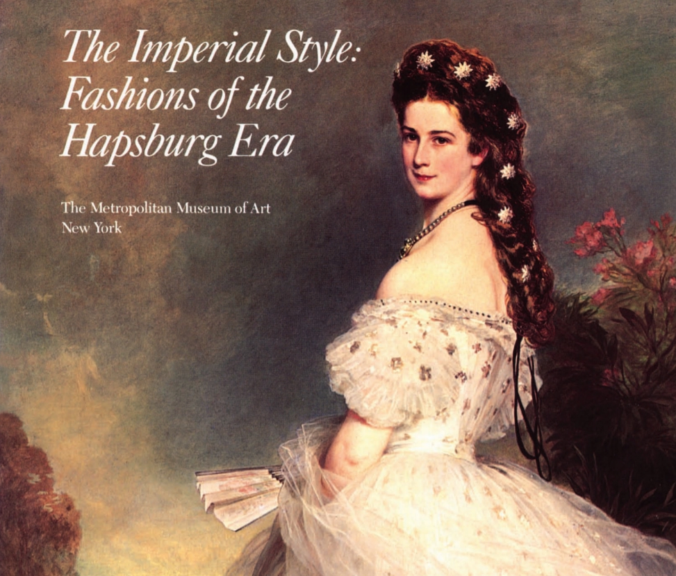 The Imperial Style Fashions of the Hapsburg Era