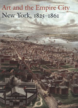 art-and-the-empire-city-new-york-1825-1861