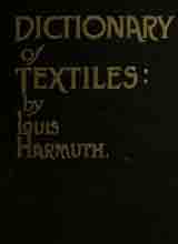 dictionary-of-textiles-by-harmuth-louis-published-1915