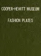 fashion-plates-in-the-collection-of-the-cooper-hewitt-museum