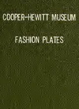 fashion-plates-in-the-collection-of-the-cooper-hewitt-museum