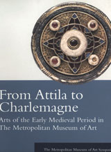 from-attila-to-charlemagne-arts-of-the-early-medieval-period-in-the-metropolitan-museum-of-art