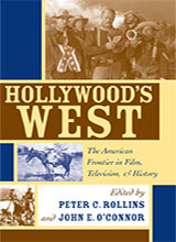 hollywoods-west-the-american-frontier-in-film-television-and-history