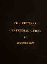 the-cutters-centennial-guide-by-koch-augustus-published-1876