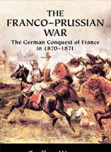 the-franco-prussian-war-the-german-conquest-of-france-in-1870-1871