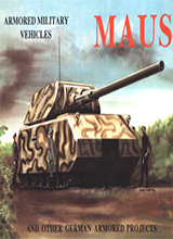 Armor - Schiffer Military History - Maus & other German Armoured Projects