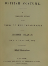 British costume a complete history of the dress of the inhabitants of the British Islands