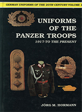 Schiffer - Uniforms of the Panzer Troops 1917 to the Present Volume 1