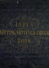 The Lady's Assistant for executing useful and fancy designs in knitting, netting, and crochet work - 2