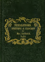 The Winchester fancy needlework instructor and manual of the fashionable and elegant accomplishment of knitting and croche