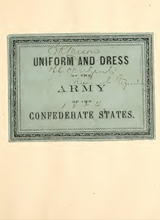 Uniform and dress of the army of the Confederate States by Confederate States of America, 1798-1876