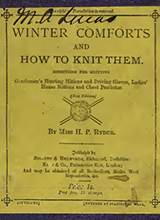 Winter comforts and how to knit them - directions for knitting gentlemen's hunting mittens and driving gloves, ladies' house mittens and chest protector