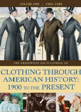 Amy T. Peterson, Valerie Hewitt, Heather Vaughan, Ann T. Kellogg - The Greenwood Encyclopedia of Clothing through American History, 1900 to the Present_ Volume 1, 1900-1949-Greenwood (2008)