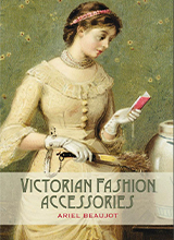 Beaujot, Ariel - Victorian fashion accessories