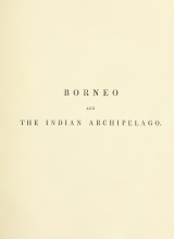 Borneo and the Indian archipelago. With drawings of costume and scenery by Marryat, Francis Samuel, 1826-1855