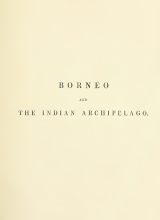Borneo and the Indian archipelago. With drawings of costume and scenery by Marryat, Francis Samuel, 1826-1855