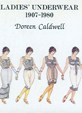 Caldwell D. - And All Was Revealed_ Ladies Underwear 1907-1980
