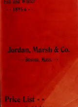 Fall and winter 1895-6 price list for daily reference. by Jordan, Marsh and Company Publication date 1895