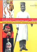 Fashion, costume, and culture clothing, headwear, body decorations, and footwear through the ages by Sara Pendergast, Tom Pendergast, Sarah Hermsen VOLUME 1