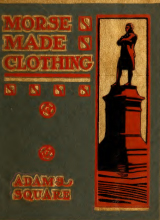 Morse made clothing - Spring & Summer, 1907. by Leopold Morse Co. (Boston, Mass.) Publication date 1907
