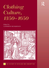 (The History of Retailing and Consumption) Catherine Richardson (ed.) - Clothing Culture, 1350-1650-Routledge (2016)