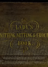The Lady's Assistant for executing useful and fancy designs in knitting, netting, and crochet work - 3
