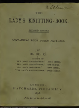The lady's knitting-book - containing four dozen patterns of useful and ornamental knitting