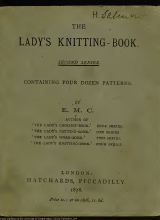 The lady's knitting-book - containing four dozen patterns of useful and ornamental knitting