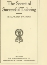 The secret of successful tailoring by Watkins, Edward. [from old catalog] Publication date 1910