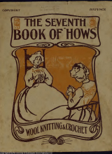 The seventh book of _hows_ - or how to knit and crochet wools